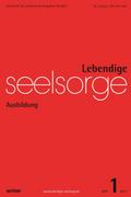 Lebendige Seelsorge 1/2017