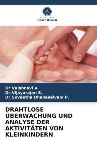 DRAHTLOSE ÜBERWACHUNG UND ANALYSE DER AKTIVITÄTEN VON KLEINKINDERN