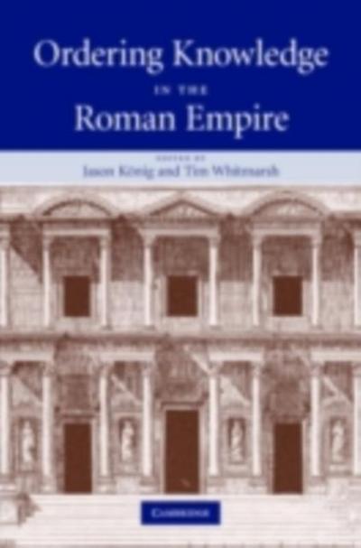 Ordering Knowledge in the Roman Empire
