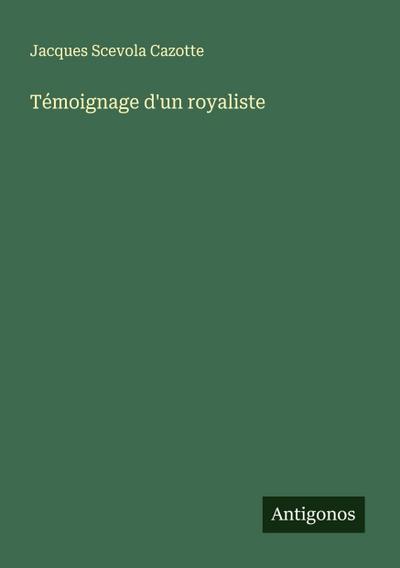 Témoignage d’un royaliste