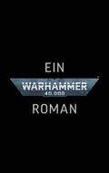 Warhammer 40.000 - Der Verrufene und der Verdorbene