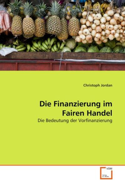 Die Finanzierung im Fairen Handel