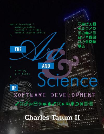 The Art And Science Of Software Development