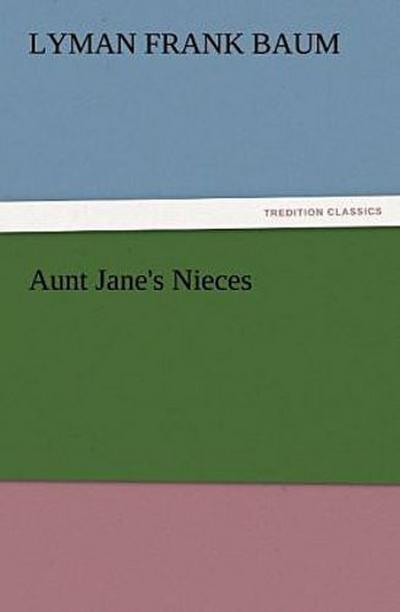 Aunt Jane’s Nieces