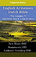 English Armenian Dutch Bible - The Gospels IV - Matthew, Mark, Luke & John