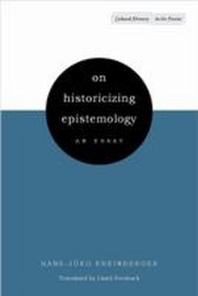 On Historicizing Epistemology