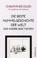 Die beste Hummelgeschichte der Welt und andere Ges