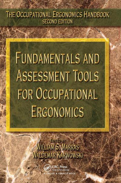 Fundamentals and Assessment Tools for Occupational Ergonomics