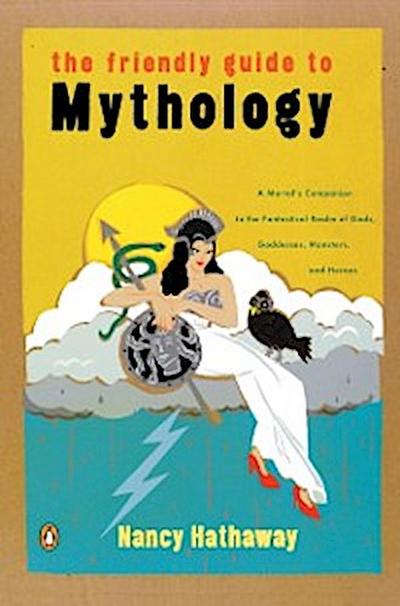 Friendly Guide to Mythology