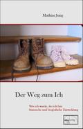 Der Weg zum Ich