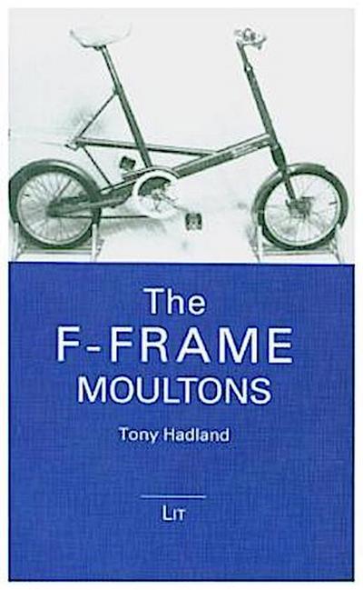 The F-Frame Moultons