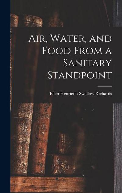 Air, Water, and Food From a Sanitary Standpoint