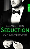 Seduction: Von dir verführt (Mercer, Band 2)