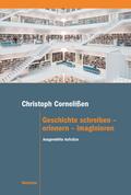 Geschichte schreiben – erinnern – imaginieren