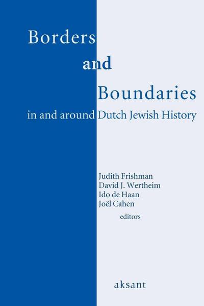 Borders and Boundaries in and Around Dutch Jewish History