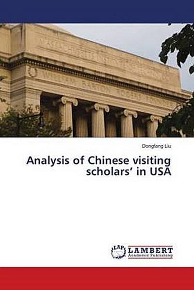 Analysis of Chinese visiting scholars’ in USA