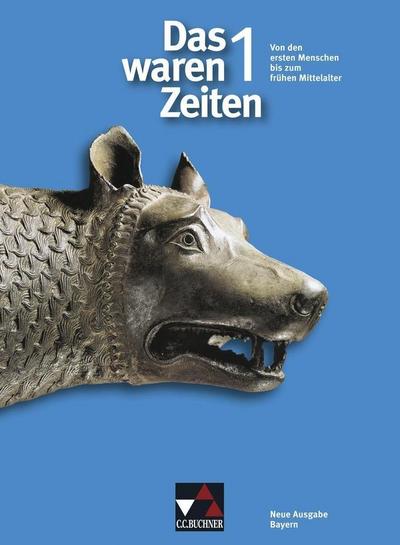 Das waren Zeiten - Neue Ausgabe Bayern / Unterrichtswerk für Geschichte an Gymnasien, Sekundarstufe I: Das waren Zeiten - Neue Ausgabe Bayern / Das ... Sekundarstufe I / Für die Jahrgangsstufe 6