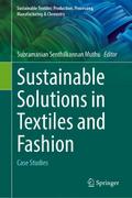 Sustainable Solutions in Textiles and Fashion
