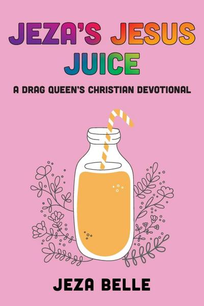 Jeza’s Jesus Juice