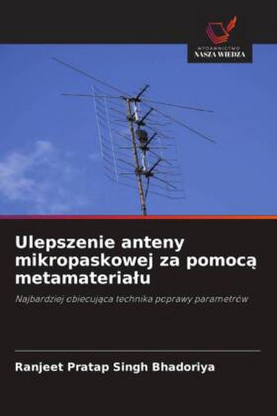 Ulepszenie anteny mikropaskowej za pomoc¿ metamateria¿u