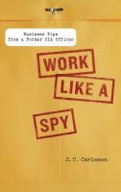Work Like a Spy