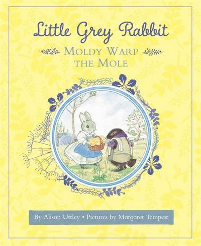 Little Grey Rabbit: Moldy Warp the Mole
