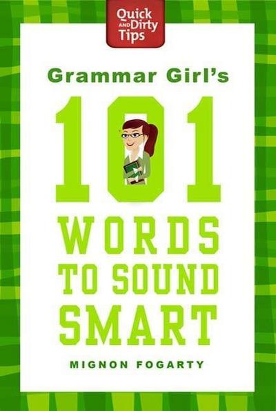 Grammar Girl’s 101 Words to Sound Smart