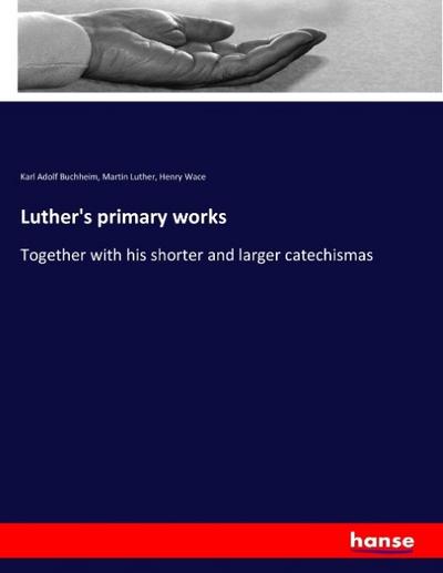 Luther’s primary works