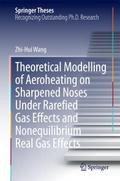 Theoretical Modelling of Aeroheating on Sharpened Noses Under Rarefied Gas Effects and Nonequilibrium Real Gas Effects
