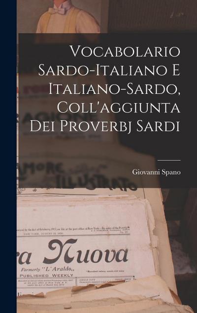 Vocabolario Sardo-italiano E Italiano-sardo, Coll’aggiunta Dei Proverbj Sardi