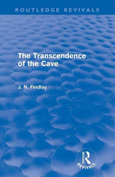 The Transcendence of the Cave (Routledge Revivals)