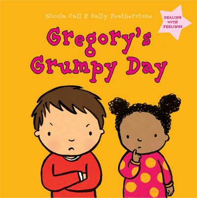 Gregory’s Grumpy Day: Dealing with Feelings