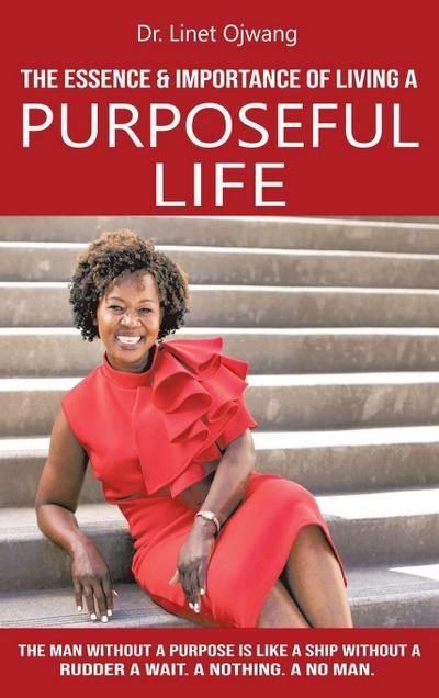 The Essence & Importance of Living a Purposeful Life