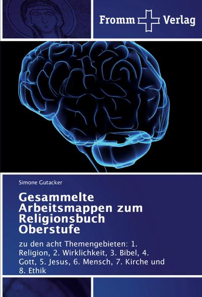 Gesammelte Arbeitsmappen zum Religionsbuch Oberstufe