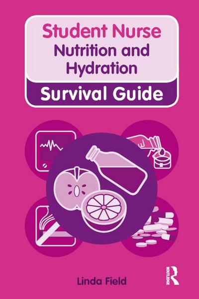 Nursing & Health Survival Guide: Nutrition and Hydration