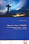 Heaven Has A Ghetto