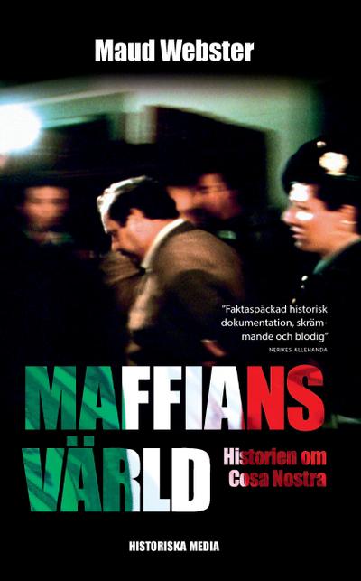 Maffians värld : historien om Cosa Nostra