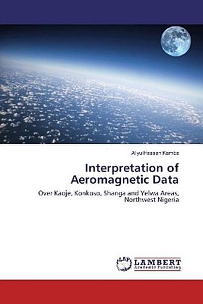 Interpretation of Aeromagnetic Data