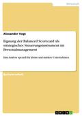 Eignung der Balanced Scorecard als strategisches Steuerungsinstrument im Personalmanagement
