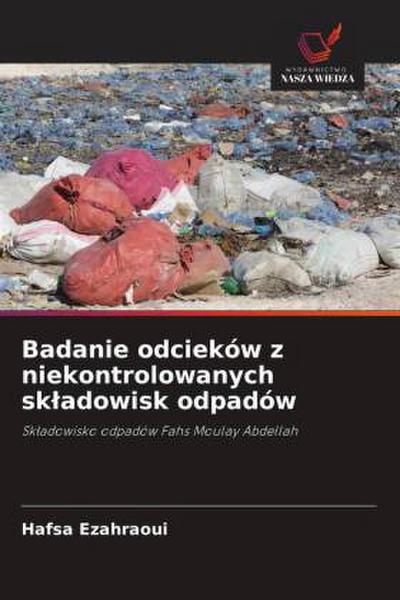 Badanie odcieków z niekontrolowanych sk¿adowisk odpadów