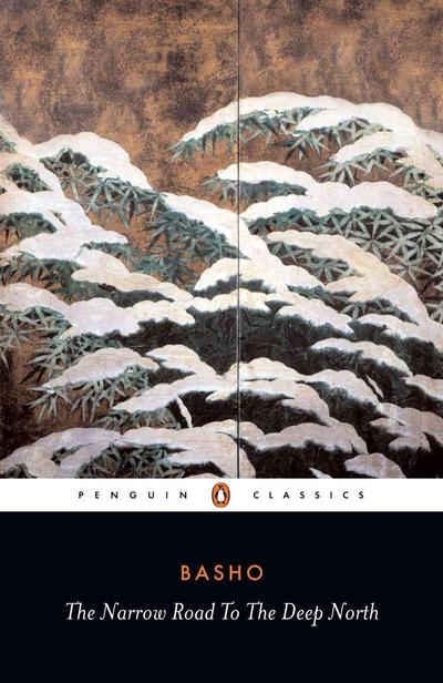 The Narrow Road to the Deep North and Other Travel Sketches - Matsuo Basho