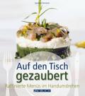 Auf den Tisch gezaubert