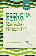 Active Listening: Improve Your Ability to Listen and Lead, First Edition (Spanish for Spain)