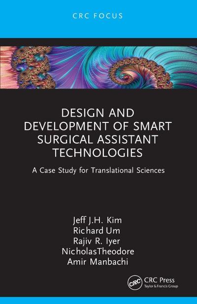 Design and Development of Smart Surgical Assistant Technologies