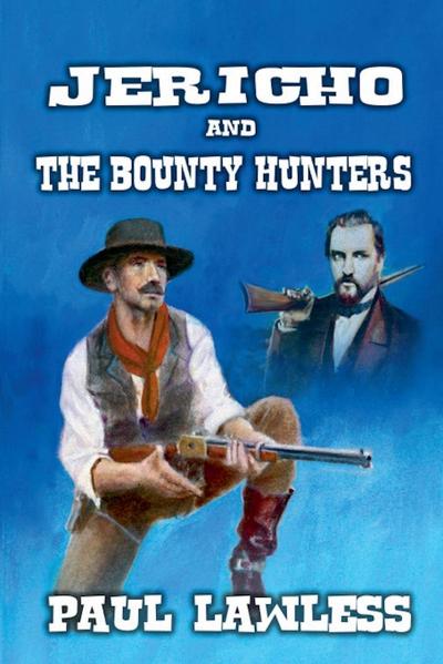 Jericho and the Bounty Hunters