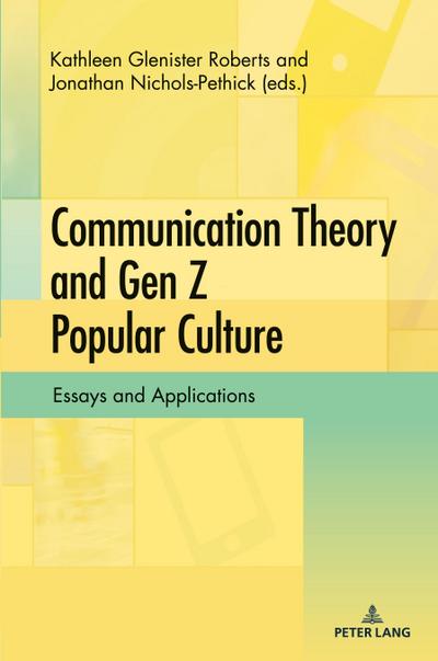 Communication Theory and Gen Z Popular Culture