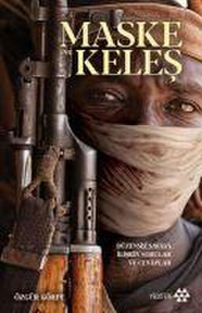 Maske ve Keles;Düzensiz Savasa Iliskin Sorular Ve Cevaplar