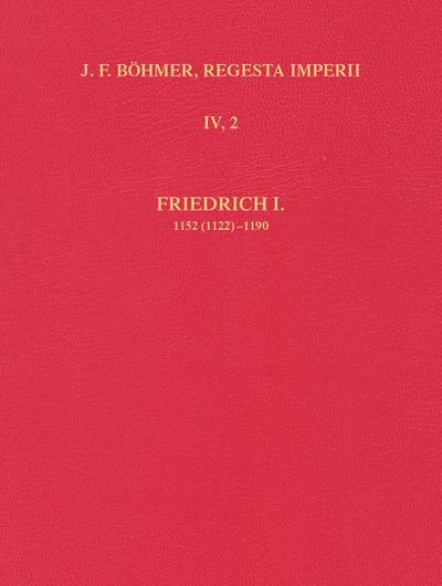 Regesta Imperii - IV. Lothar III. und ältere Staufer 1125-1197; .