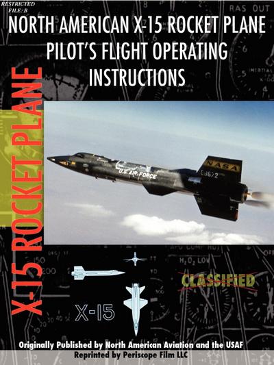 X-15 Rocket Plane Pilot’s Flight Operating Manual