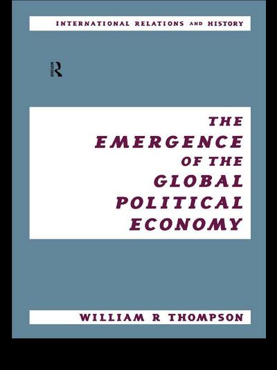 The Emergence of the Global Political Economy